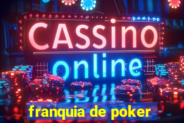 franquia de poker